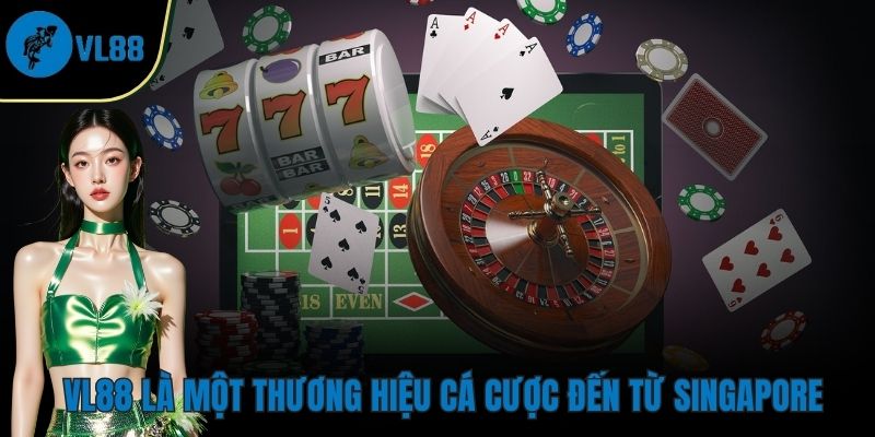 Giới thiệu VL88 - Thương hiệu cá cược đến từ Singapore