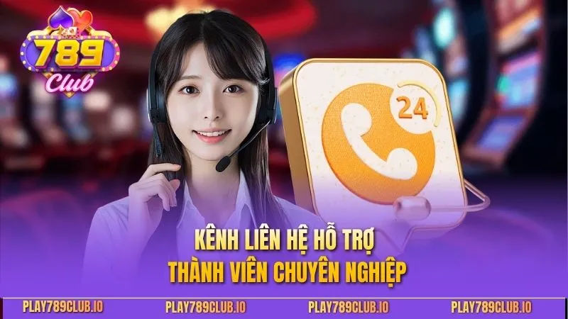 Đăng Nhập 789Club - Truy Cập Nhanh, Nhận Thưởng Lớn Kênh liên hệ hỗ trợ thành viên chuyên nghiệp